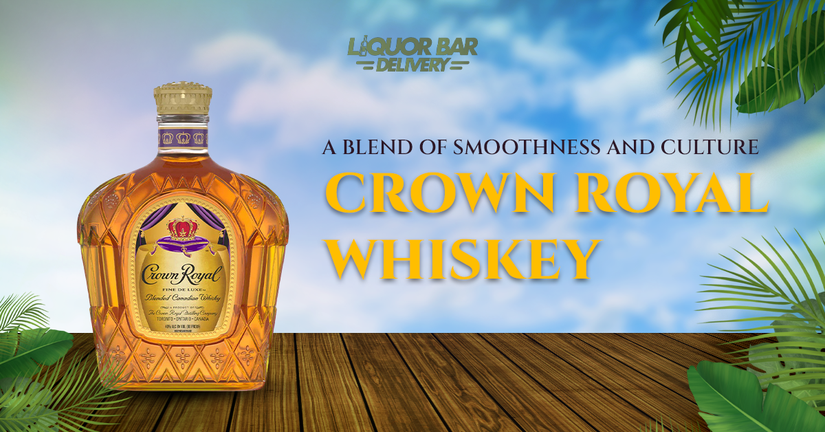 A Blend of Smoothness and Culture: Crown Royal Whiskey