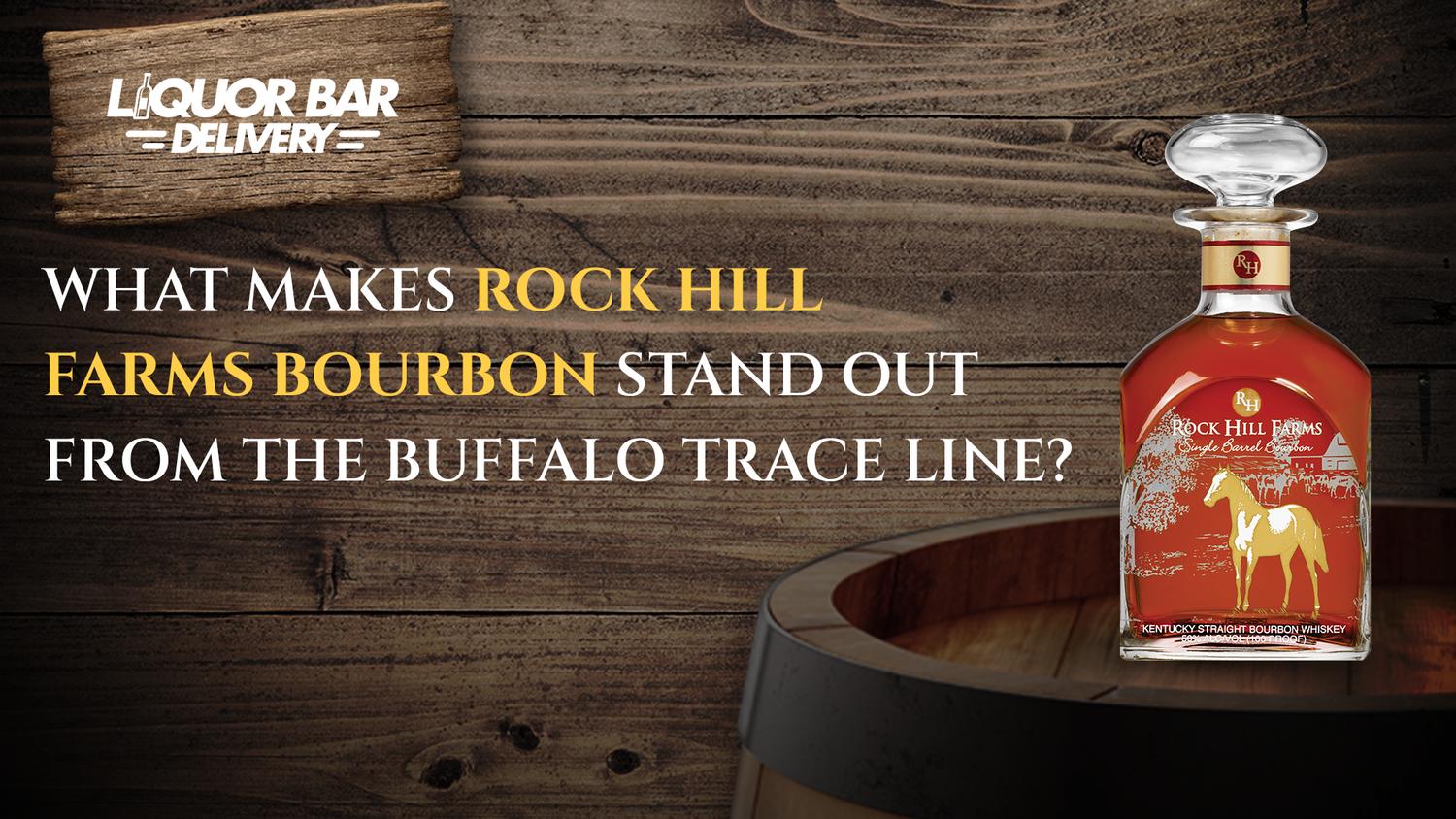 What Makes Rock Hill Farms Bourbon Stand Out From The Buffalo Trace Line?